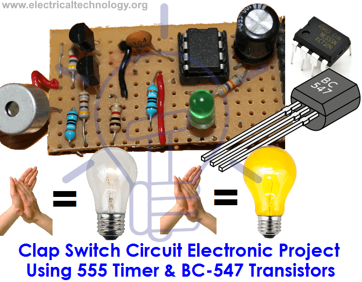 Clap Switch Circuit Electronic Project Using 555 Timer & BC 547 Transistors